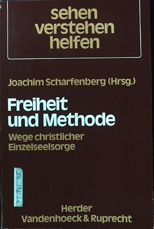 Seller image for Freiheit und Methode : Wege christl. Einzelseelsorge. Sehen, verstehen, helfen ; Bd. 1 for sale by books4less (Versandantiquariat Petra Gros GmbH & Co. KG)