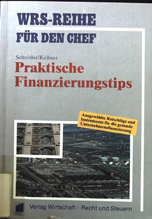 Bild des Verkufers fr Praktische Finanzierungstips. WRS-Reihe fr den Chef zum Verkauf von books4less (Versandantiquariat Petra Gros GmbH & Co. KG)