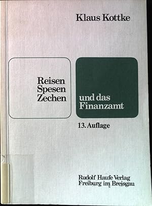 Bild des Verkufers fr Reisen, Spesen, Zechen und das Finanzamt. zum Verkauf von books4less (Versandantiquariat Petra Gros GmbH & Co. KG)