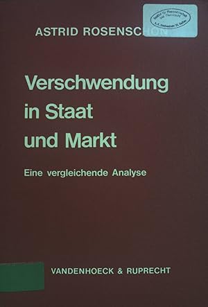 Bild des Verkufers fr Verschwendung in Staat und Markt : e. vergleichende Analyse. Abhandlungen zu den wirtschaftlichen Staatswissenschaften ; Bd. 17 zum Verkauf von books4less (Versandantiquariat Petra Gros GmbH & Co. KG)