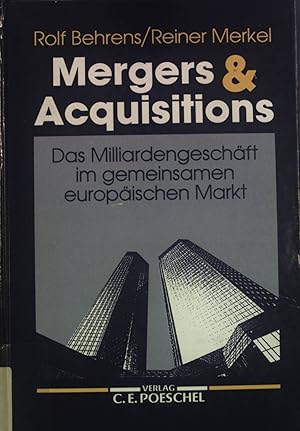 Seller image for Mergers & Acquisitions : das Milliardengeschft im gemeinsamen europischen Markt. for sale by books4less (Versandantiquariat Petra Gros GmbH & Co. KG)