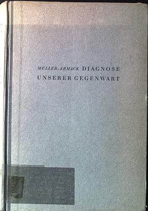 Bild des Verkufers fr Diagnose unserer Gegenwart : Zur Bestimmung unseres geistesgeschichtlichen Standorts. zum Verkauf von books4less (Versandantiquariat Petra Gros GmbH & Co. KG)