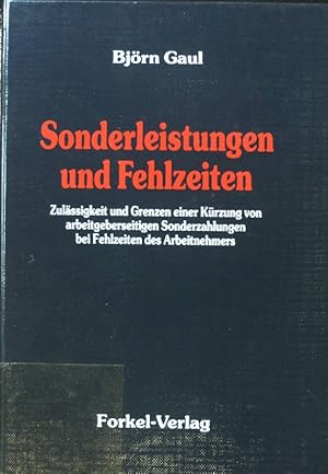 Seller image for Sonderleistungen und Fehlzeiten : Zulssigkeit und Grenzen einer Krzung von arbeitgeberseitigen Sonderzahlungen bei Fehlzeiten des Arbeitsnehmers. for sale by books4less (Versandantiquariat Petra Gros GmbH & Co. KG)