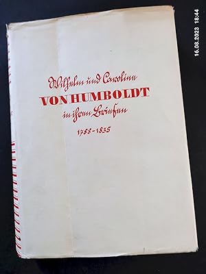 Wilhelm und Caroline von Humboldt in ihren Briefen 1788 - 1835. Gekürzte Volksausgabe.