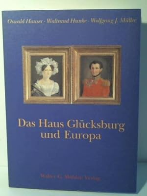 Bild des Verkufers fr Das Haus Glcksburg und Europa zum Verkauf von Celler Versandantiquariat