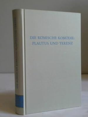 Bild des Verkufers fr Die rmische Komdie: Plautus und Terenz zum Verkauf von Celler Versandantiquariat