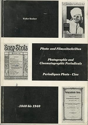 BIBLIOGRAPHIE DER PHOTO- UND FILM- ZEITSCHRIFTEN, 1840- 1940 BIBLIOGRAPHY OF PHOTOGRAPHIC AND CIN...