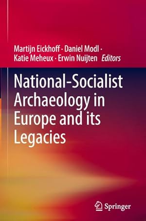 Seller image for National-Socialist Archaeology in Europe and its Legacies for sale by BuchWeltWeit Ludwig Meier e.K.