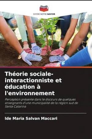 Seller image for Thorie sociale-interactionniste et ducation  l'environnement for sale by BuchWeltWeit Ludwig Meier e.K.