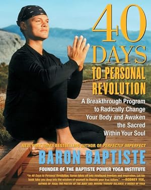 Seller image for 40 Days To Personal Revolution : A Breakthrough Program To Radically Change Your Body And Awaken The Sacred Within Your Soul for sale by GreatBookPrices