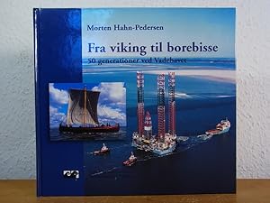 Seller image for Fra viking til borebisse. 50 generationer ved Vadehavet [dansk udgave] for sale by Antiquariat Weber