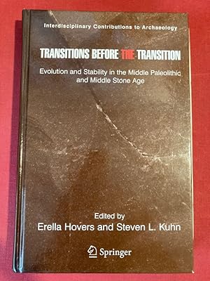 Image du vendeur pour Transitions before the Transition: Evolution and Stability in the Middle Paleolithic and Middle Stone Age. mis en vente par Plurabelle Books Ltd