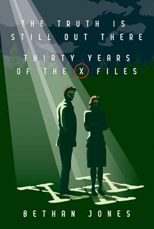 Imagen del vendedor de X-Files the Truth Is Still Out There : Thirty Years of the X-Files a la venta por GreatBookPrices