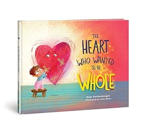 Imagen del vendedor de Heart Who Wanted to Be Whole a la venta por GreatBookPrices