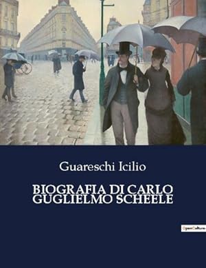 Seller image for BIOGRAFIA DI CARLO GUGLIELMO SCHEELE for sale by Smartbuy