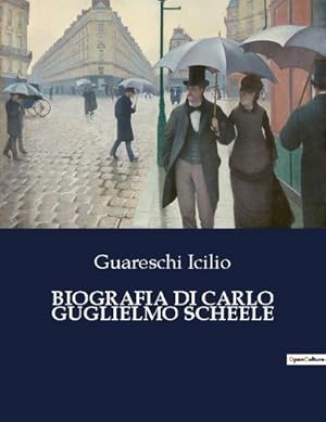 Immagine del venditore per BIOGRAFIA DI CARLO GUGLIELMO SCHEELE venduto da Smartbuy