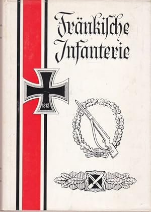 Fränkische Infanterie. Geschichte des Infanterie-Regiments 55 (17. Inf.-Div.), Infanteriie-Regime...