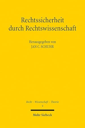 Bild des Verkufers fr Rechtssicherheit durch Rechtswissenschaft. herausgegeben von Jan C. Schuhr / Recht - Wissenschaft - Theorie ; 9 zum Verkauf von Antiquariat im Schloss