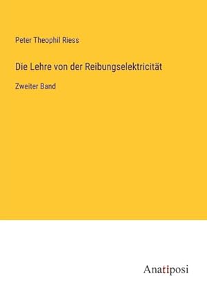 Seller image for Die Lehre von der Reibungselektricitt for sale by BuchWeltWeit Ludwig Meier e.K.