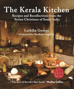 Bild des Verkufers fr Kerala Kitchen : Recipes and Recollections from the Syrian Christians of South India zum Verkauf von GreatBookPrices
