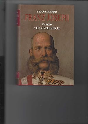 Bild des Verkufers fr Franz Joseph, Kaiser von sterreich. Biographie. zum Verkauf von Antiquariat Frank Dahms