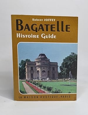 Image du vendeur pour Bagatelle histoire et guide mis en vente par crealivres