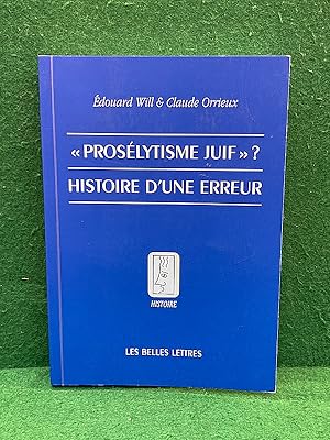 Seller image for  Proslytisme juif  ? Histoire d'une erreur. Deuxime tirage. Coll.  Histoire  for sale by Librairie Pierre BRUNET