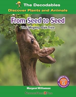 Imagen del vendedor de From Seed to Seed : The Mighty Oak Tree a la venta por GreatBookPrices