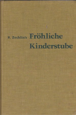 Image du vendeur pour Ruth Zechlin's frhliche Kinderstube mis en vente par BuchSigel