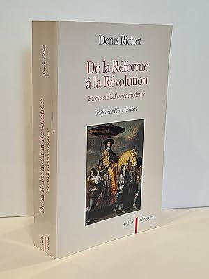 Seller image for De la Rforme  la rvolution. tudes sur la France moderne. Prface de Pierre Goubert. for sale by Librairie Pierre BRUNET