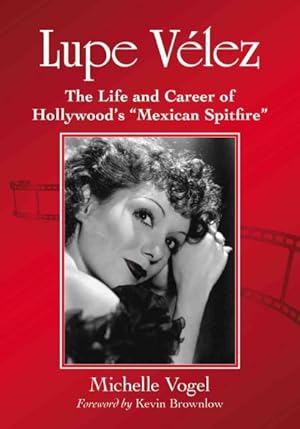 Image du vendeur pour Lupe Velez : The Life and Career of Hollywood's "Mexican Spitfire" mis en vente par GreatBookPrices