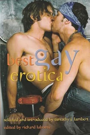 Bild des Verkufers fr Best Gay Erotica 2007 zum Verkauf von Goulds Book Arcade, Sydney