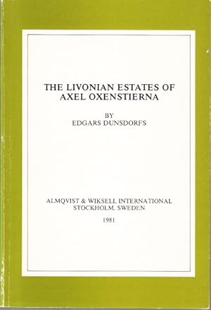 Image du vendeur pour The Livonian Estates of Axel Oxenstierna. mis en vente par Centralantikvariatet