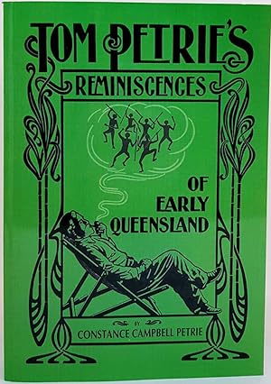 Seller image for Tom Petrie's Reminiscences of Early Queensland for sale by Book Merchant Jenkins, ANZAAB / ILAB