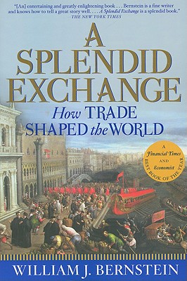 Imagen del vendedor de A Splendid Exchange: How Trade Shaped the World (Paperback or Softback) a la venta por BargainBookStores