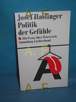 Imagen del vendedor de Politik der Gefhle : ein Essay ber sterreich (Sammlung Luchterhand 692) a la venta por Antiquarische Fundgrube e.U.