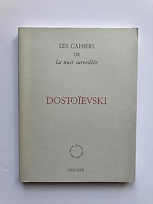 Les Cahiers de La Nuit Surveillée N° 2 : DOSTOIEVSKI