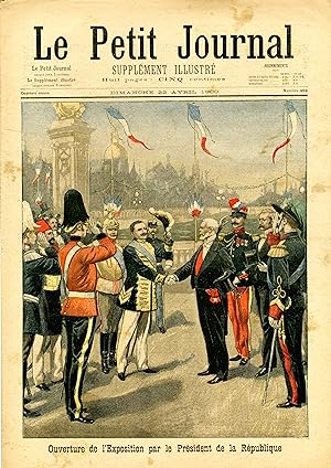 "LE PETIT JOURNAL N°492 du 22/4/1900" OUVERTURE DE L'EXPOSITION PAR LE PRÉSIDENT DE LA RÉPUBLIQUE...