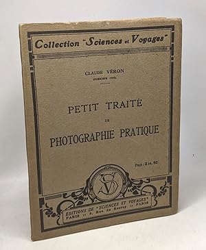 Seller image for Petit trait de photographie pratique / coll. Sciences et voyages for sale by crealivres