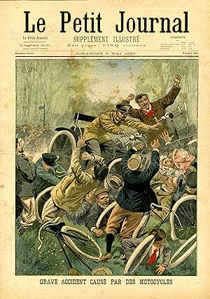 "LE PETIT JOURNAL N°494 du 8/5/1900" GRAVE ACCIDENT CAUSÉ PAR DES MOTOCYCLES / UNE MARIÉE EN DANG...