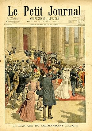 "LE PETIT JOURNAL N°495 du 13/5/1900" LE MARIAGE DU COMMANDANT MANGIN / ACCIDENT AU CHAMP-DE-MARS...