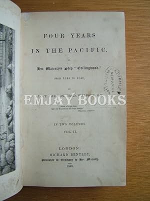 Image du vendeur pour Four Years in the Pacific in Her Majesty's Ship "Collingwood" from 1844 to 1848. Vol:2 ONLY mis en vente par EmJay Books