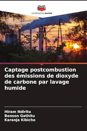 Seller image for Captage postcombustion des missions de dioxyde de carbone par lavage humide for sale by moluna