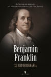 Seller image for Benjamin Franklin. Su autobiografa for sale by Agapea Libros