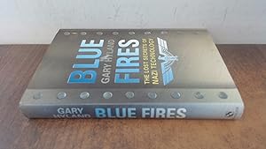 Seller image for Blue Fires: The Lost Secrets of Nazi Technology for sale by BoundlessBookstore