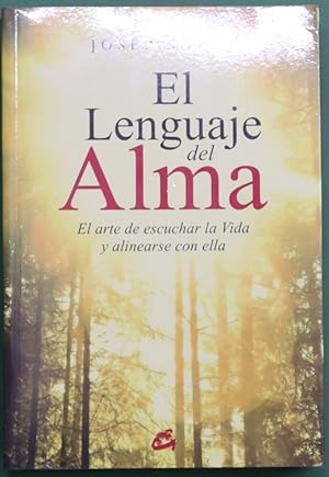 Imagen del vendedor de El lenguaje del alma : el arte de escuchar la vida y alinearse con sus mensajes a la venta por Librera Alonso Quijano