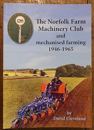The Norfolk Farm Machinery Club and Mechanised Farming 1946-1965