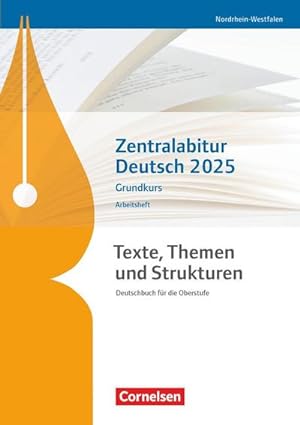 Seller image for Texte, Themen und Strukturen. Zentralabitur Deutsch 2025 - Grundkurs - Nordrhein-Westfalen - Arbeitsheft for sale by BuchWeltWeit Ludwig Meier e.K.