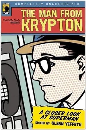 Seller image for Man from Krypton, The: A Closer Look at Superman (Smart Pop) for sale by WeBuyBooks