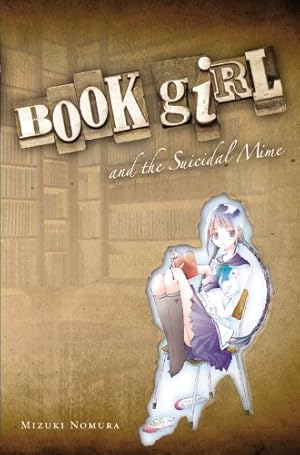 Seller image for Book Girl and the Suicidal Mime (light novel) by Nomura, Mizuki [Paperback ] for sale by booksXpress